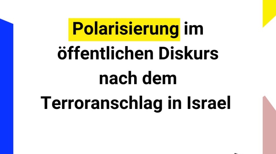 Titelbild: Polarisierung im öffentlichen Diskurs nach dem Terroranschlag in Israel schwarzer Text auf weißem Hintergrund, NETTZ Farben als Rahmen, Das NETTZ Logo rechts unten