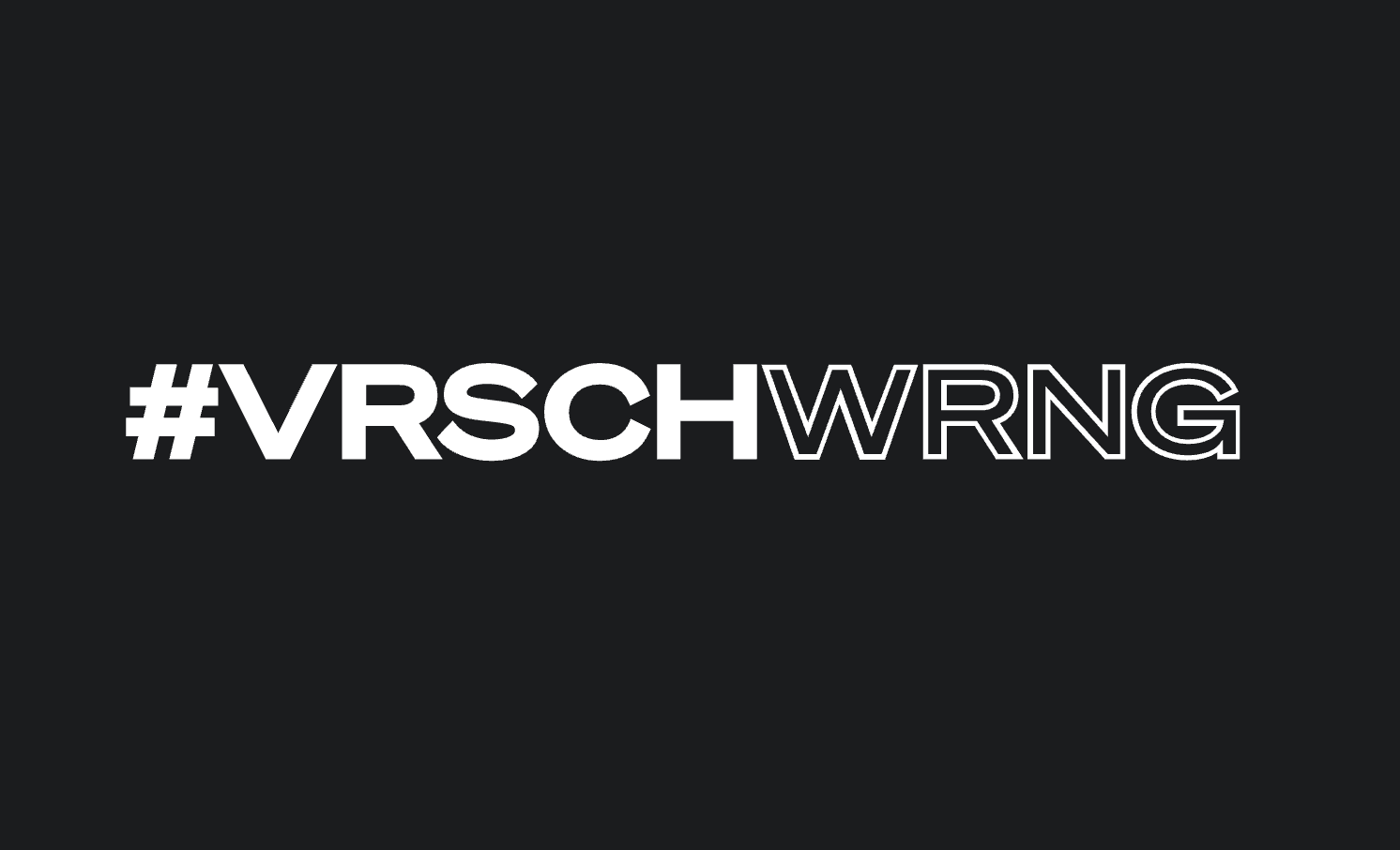 Logo: Vor einem schwarzen Hintergrund ist in weißer Schrift „#VRSCHWRNG“ zu lesen. 