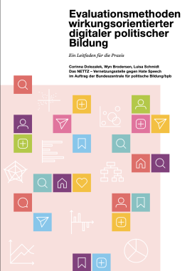„Evaluationsmethoden wirkungsorientierter digitaler politischer Bildung - Ein Leitfaden für die Praxis" Cover der Publikation „Evaluationsmethoden wirkungsorientierter digitaler politischer Bildung - Ein Leitfaden für die Praxis" mit Illustration